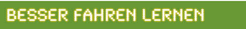 BESSER FAHREN LERNEN